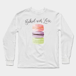 Macarons: Baked with love Long Sleeve T-Shirt